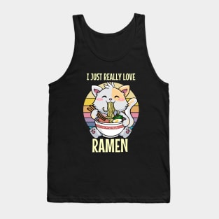 I Just Really Love Ramen Vintage Cute Cat Ramen Kawaii Tee Design Anime Otaku Japanese Food Tank Top